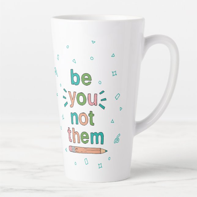 Hand-Drawn Be You Quote Smart Kid Quotes Uplifting Latte Mug (Right)