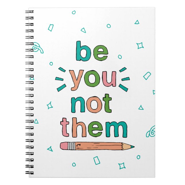 Hand-Drawn Be You Quote Smart Kid Quotes Uplifting Notebook (Front)