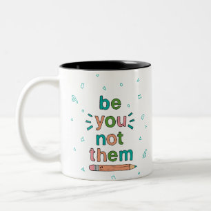 Hand-Drawn Be You Quote Smart Kid Quotes Uplifting Two-Tone Coffee Mug