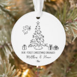 Hand drawn First Christmas engaged or married Ornament<br><div class="desc">Our first Christmas engaged or together or married featuring a whimsical christmas illustration with tree,  resent and little angel.
It's a template! Update with your names and year.</div>