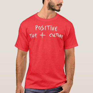 Hand Drawn Positive The Culture T-Shirt