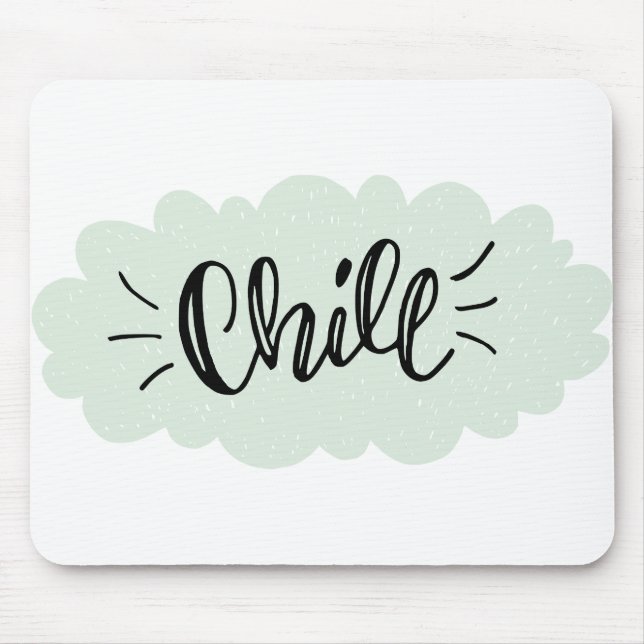 Hand Drawn Type Chill Art  Chill Out Design Mouse Mat (Front)