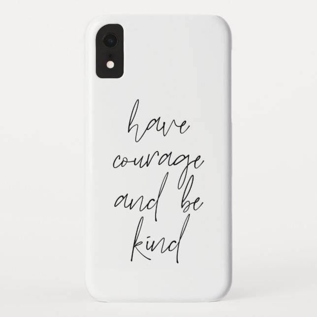Hand Drawn Typography Have Courage Be Kind Quote Case-Mate iPhone Case (Back)