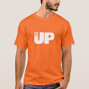 Hand Drawn Words Phrase Down Is The New Up T-Shirt