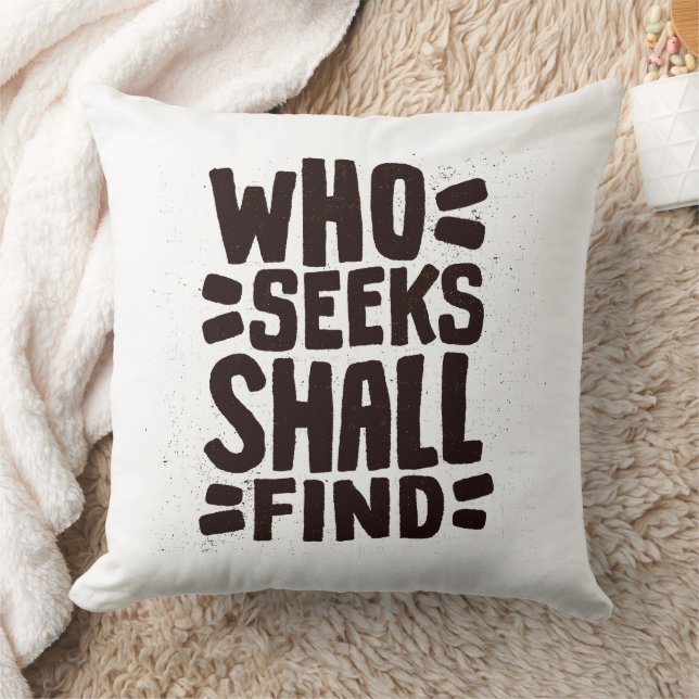 Hand Drawn Words phrase Who Seeks Shall Find Cushion (Blanket)
