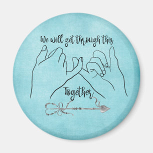 Hand Heart We Will Get Through This Together Quote Magnet