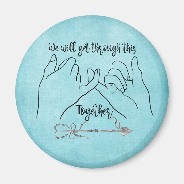 Hand Heart We Will Get Through This Together Quote Magnet (Front)