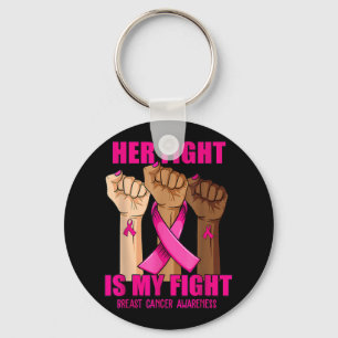 Hand Her Fight Is My Fight Breast Cancer Awareness Key Ring