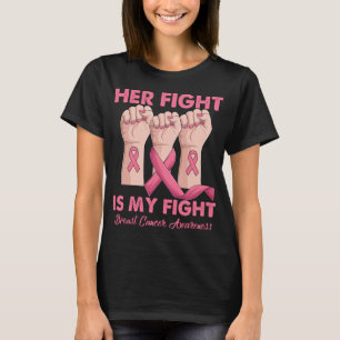 Hand Her Fight Is My Fight Breast Cancer Awareness T-Shirt