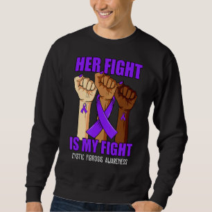 Hand Her Fight Is My Fight Cystic Fibrosis Awarene Sweatshirt