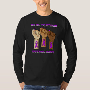 Hand Her Fight Is My Fight Domestic Violence Aware T-Shirt
