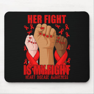 Hand Her Fight Is My Fight Red Heart Disease Aware Mouse Mat