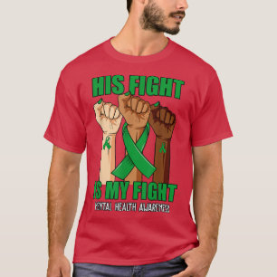 Hand His Fight Is My Fight Mental Health Awareness T-Shirt