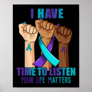 Hand I Have Time To Listen Suicide Prevention Awar Poster
