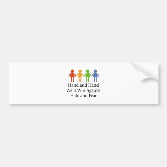 Hand in Hand Against Hate and Fear Bumper Sticker (Front)