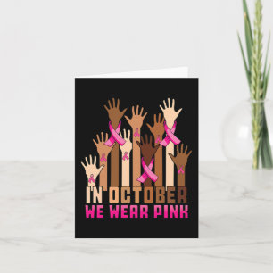 Hand In October We Wear Pink Breast Cancer Awarene Card