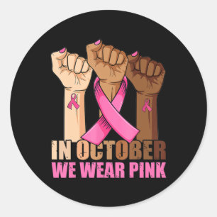 Hand In October We Wear Pink Breast Cancer Awarene Classic Round Sticker