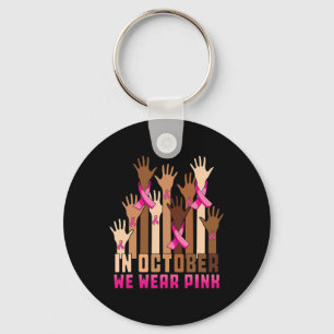 Hand In October We Wear Pink Breast Cancer Awarene Key Ring