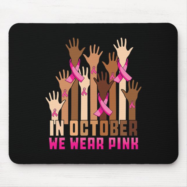 Hand In October We Wear Pink Breast Cancer Awarene Mouse Mat (Front)