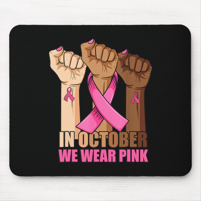 Hand In october we wear pink breast cancer awarene Mouse Mat (Front)