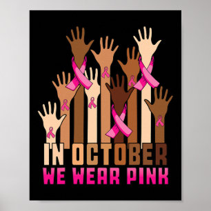 Hand In October We Wear Pink Breast Cancer Awarene Poster