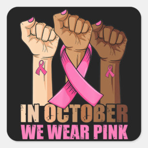 Hand In October We Wear Pink Breast Cancer Awarene Square Sticker
