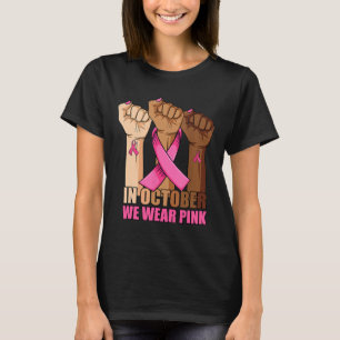 Hand In october we wear pink breast cancer awarene T-Shirt
