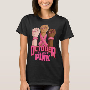 Hand In october we wear pink breast cancer awarene T-Shirt