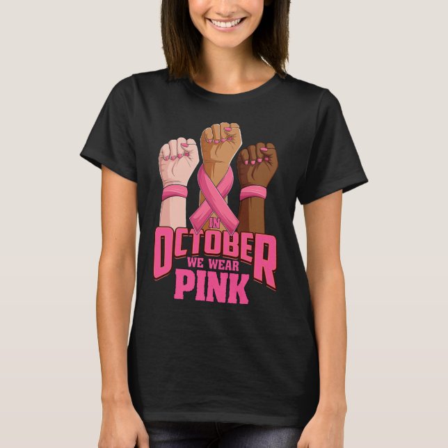 Hand In october we wear pink breast cancer awarene T-Shirt (Front)