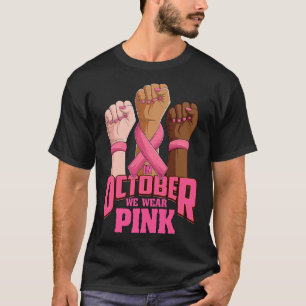 Hand In october we wear pink breast cancer awarene T-Shirt
