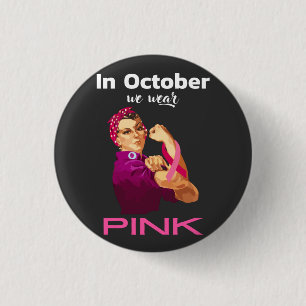 Hand in October we wear Pink Rosie the riveter T-S 3 Cm Round Badge