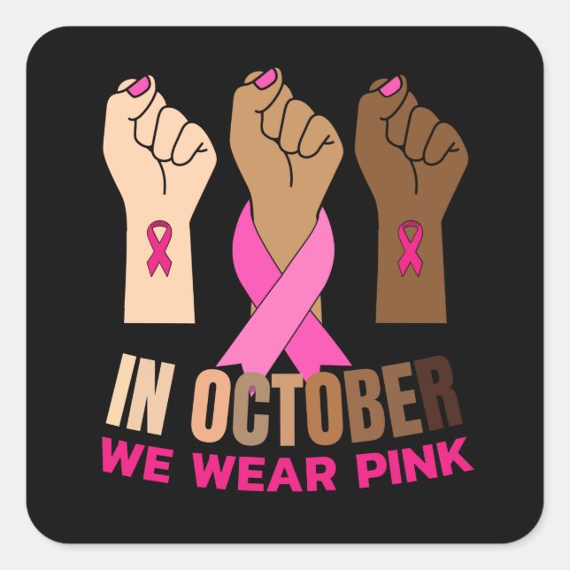 Hand In october we wear pink Square Sticker (Front)