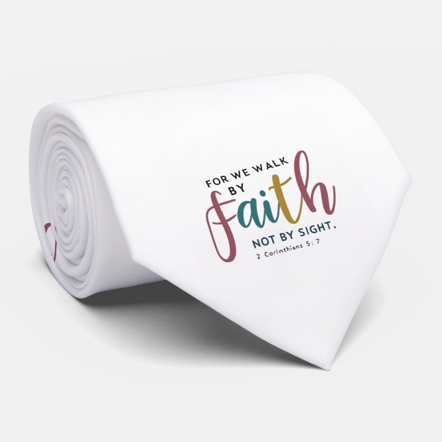 Hand-Lettered 2 Corinthians 5 7 Faith Witness Tie (Rolled)