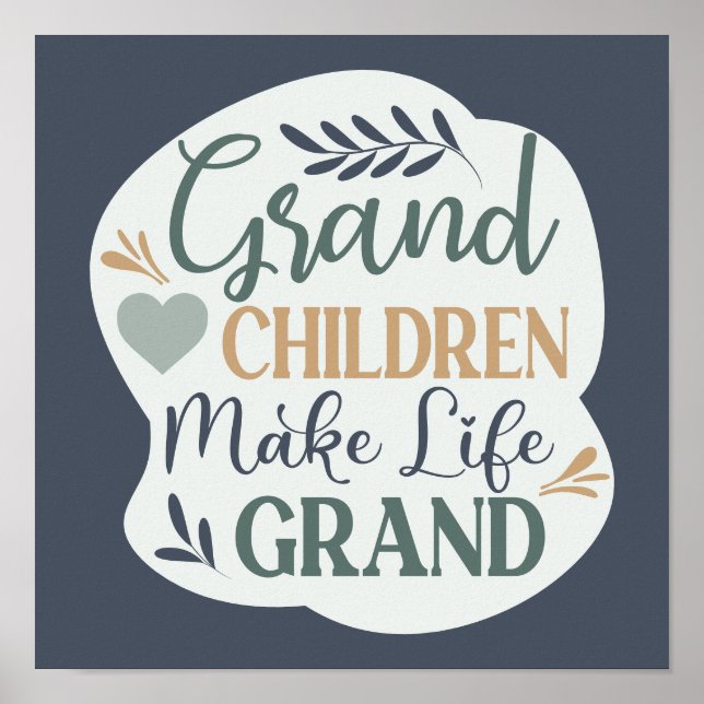 Hand Lettered Grandchildren Make Life Grand Quote Poster (Front)