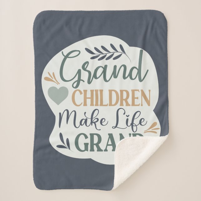 Hand Lettered Grandchildren Make Life Grand Quote Sherpa Blanket (Front)