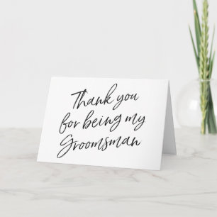 Hand Lettered "Thank you for being my groomsman" Thank You Card