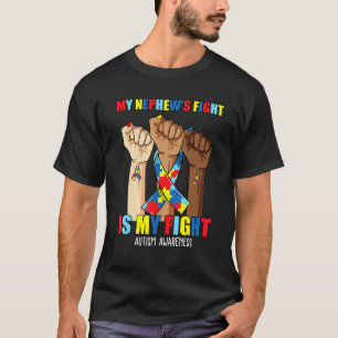 Hand my Nephew's fight is my fight autism awarenes T-Shirt