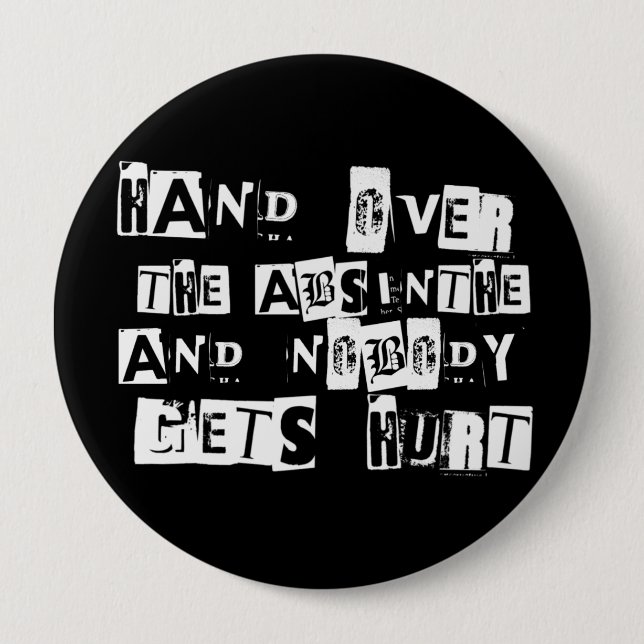 Hand over the Absinthe...Button 10 Cm Round Badge (Front)