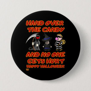 "HAND OVER THE CANDY" funny halloween 7.5 Cm Round Badge