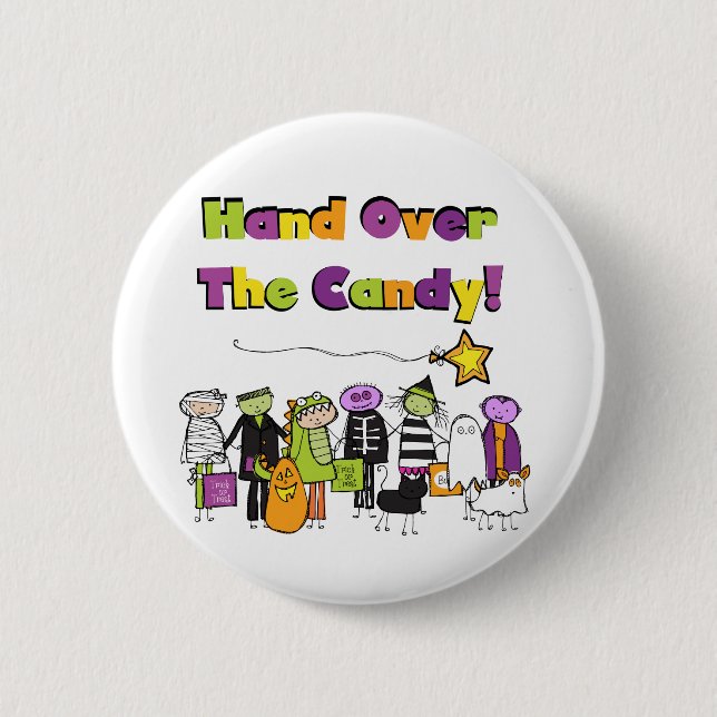 Hand Over the Candy Halloween Tshirts and Gifts 6 Cm Round Badge (Front)