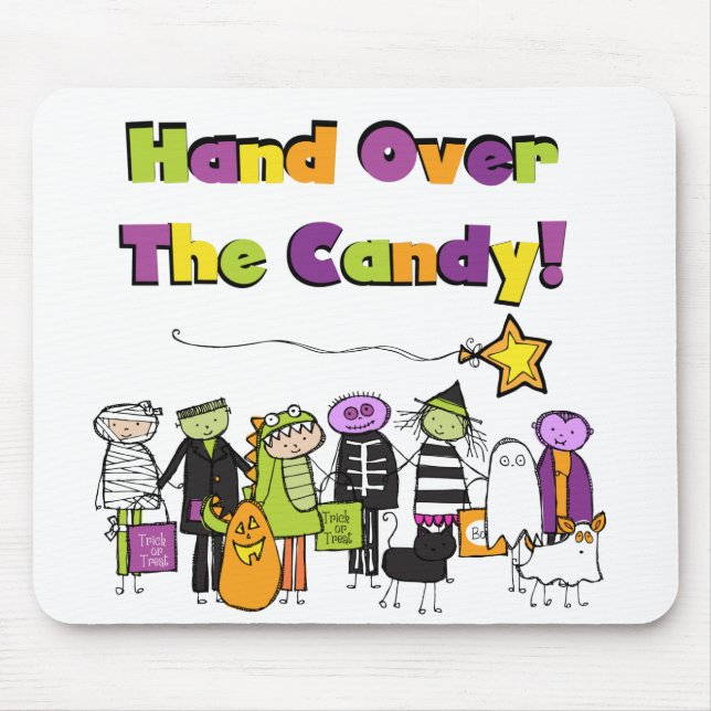 Hand Over the Candy Halloween Tshirts and Gifts Mouse Mat (Front)