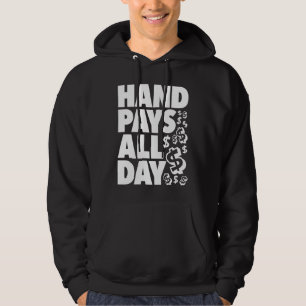 HAND PAYS ALL DAY   gambling slot machine winner k Hoodie