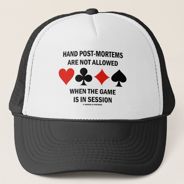 Hand Post-Mortems Are Not Allowed (Bridge Game) Trucker Hat (Front)