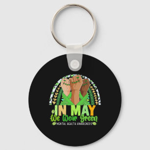 Hand Rainbow In May I Wear Green For Mental Health Key Ring