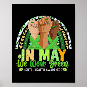 Hand Rainbow In May I Wear Green For Mental Health Poster