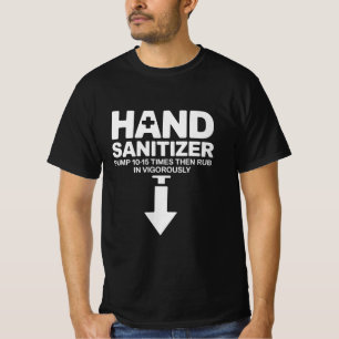 Hand Sanitizer Funny Sarcastic Adult Humour Dirty T-Shirt