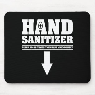 Hand Sanitizer Pump 10 15 Times Rub Vigorously Fun Mouse Mat