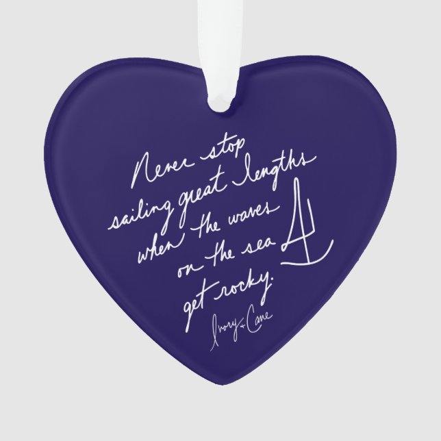 Hand-Scripted Never Stop Sailing Heart Shaped Ornament (Front)