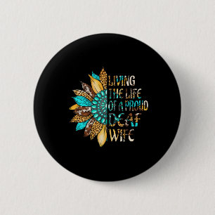 Hand sign language Living the life of a proud Deaf 6 Cm Round Badge