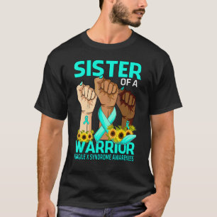 Hand Sister Of A Warrior Fragile X Syndrome Awaren T-Shirt